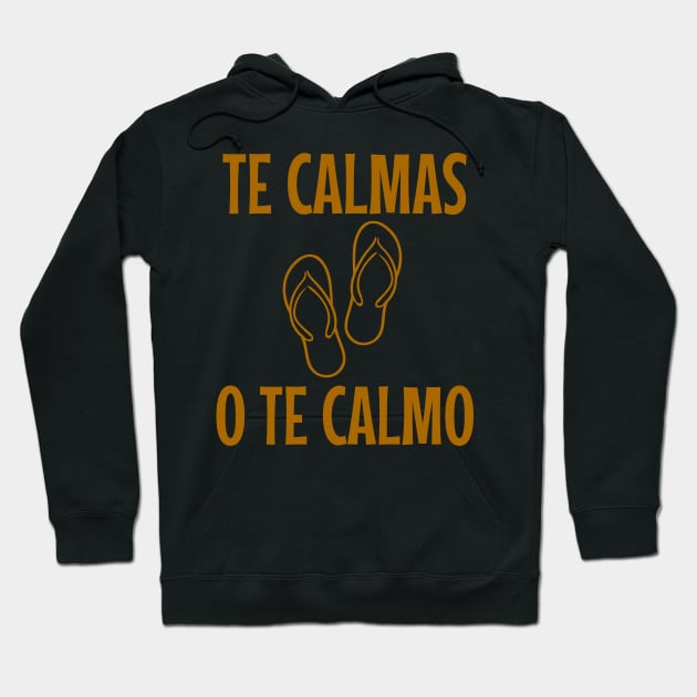 Te calmas o te calmo - brown design Hoodie by verde